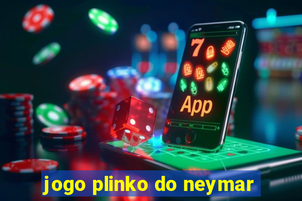 jogo plinko do neymar